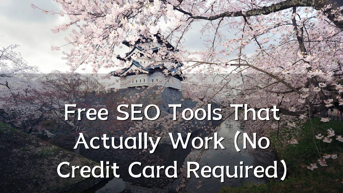 Free SEO Tools That Actually Work (No Credit Card Required)